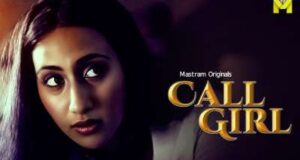 Call Girl 2024 Mastram Hindi Porn Web Series Episode 1