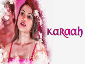 Karaah 2024 Hindi Hot Web Series KooKu Episode 02